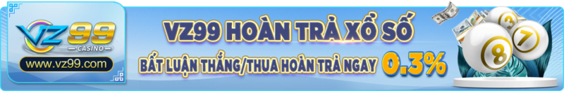 vz99 - Hoàn trả xổ số bất luận thắng hay thua - vz99.luxury